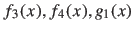 $ f_3(x), f_4(x), g_1(x)$