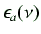 $ \epsilon_a(\nu)$