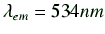 $ \lambda_{em} = 534nm$