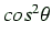 $ cos^2 \theta$